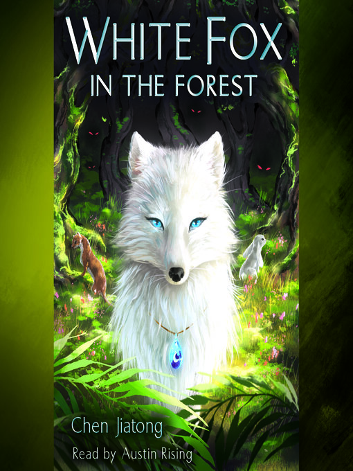 Title details for White Fox in the Forest by Chen Jiatong - Available